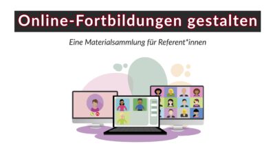 Online-Fortbildungen Gestalten